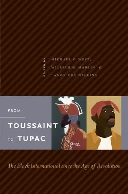 Buy From Toussaint to Tupac (English, Michael O. West | William G. Martin | Fanon Che Wilkins) Online at Best Price - BookBajar