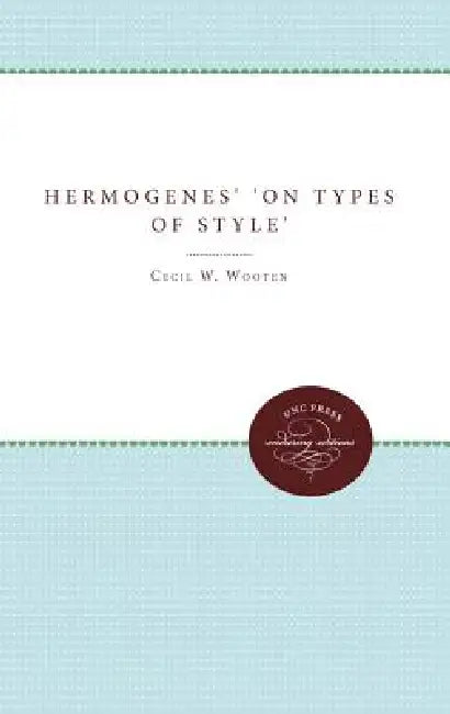 Buy Hermogenes' on Types of Style (English, III Wooten Cecil W.) Online at Best Price - BookBajar