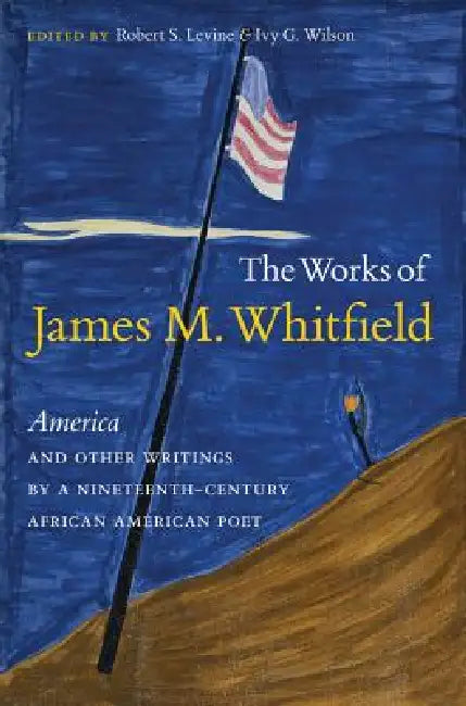 Buy The Works of James M. Whitfield (English, Robert S. Levine | Ivy G. Wilson) Online at Best Price - BookBajar