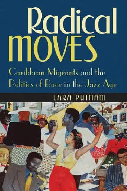 Buy Radical Moves (English, Lara Putnam) Online at Best Price - BookBajar