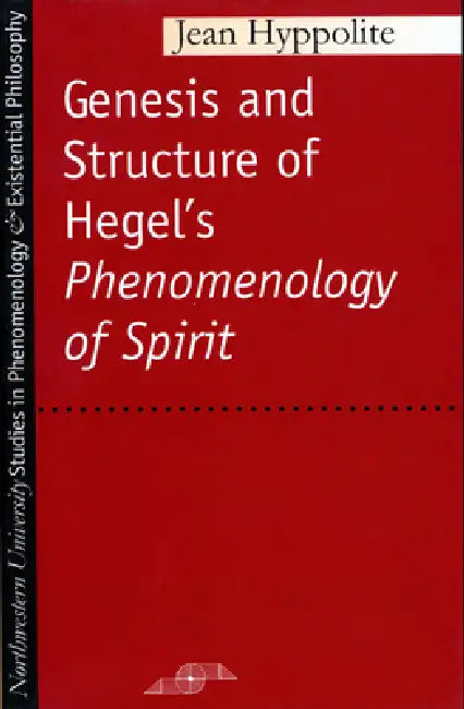 Buy Genesis and Structure of Hegel's "Phenomenology of Spirit" (English, Jean Hyppolite) Online at Best Price - BookBajar