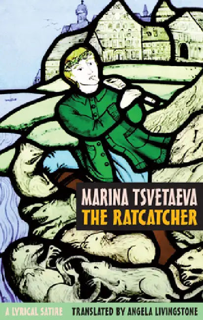Buy The Ratcatcher (English, Marina Tsvetaeva | Angela Livingstone | Antony Wood) Online at Best Price - BookBajar