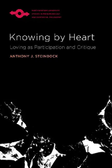 Buy Knowing by Heart (English, Anthony J. Steinbock) Online at Best Price - BookBajar