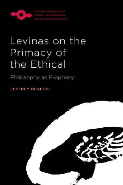 Buy Levinas on the Primacy of the Ethical (English, Jeffrey Bloechl) Online at Best Price - BookBajar