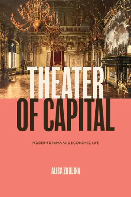 Buy Theater of Capital (English, Alisa Zhulina) Online at Best Price - BookBajar