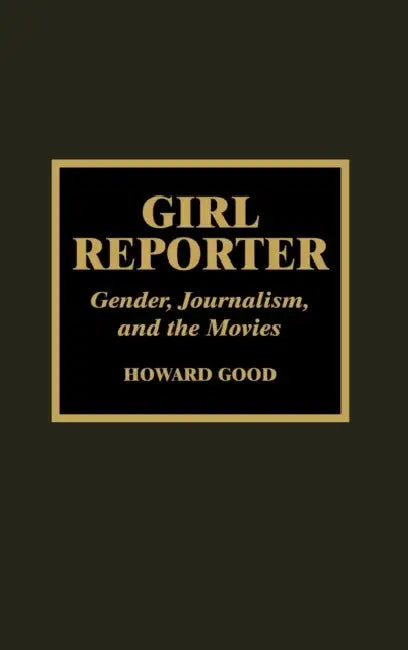 Buy Girl Reporter (English, Howard Good) Online at Best Price - BookBajar