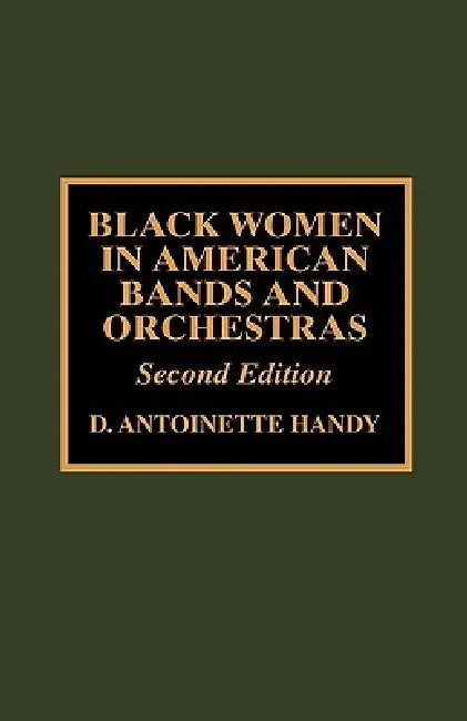 Buy Black Women in American Bands and Orchestras (English, Antoinette D. Handy) Online at Best Price - BookBajar