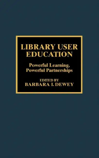 Buy Library User Education (English, Barbara I. Dewey) Online at Best Price - BookBajar