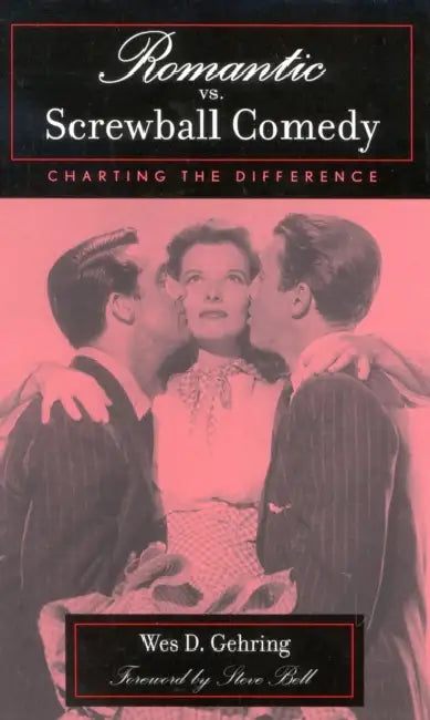 Buy Romantic vs. Screwball Comedy (English, Wes D. Gehring | Steve Bell) Online at Best Price - BookBajar