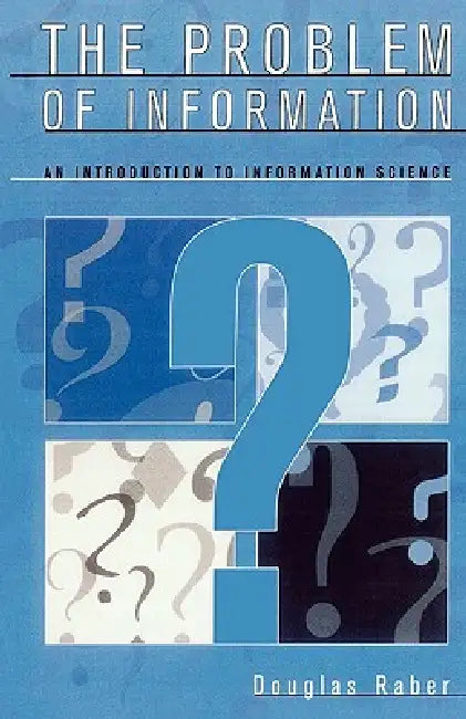 Buy The Problem of Information (English, Douglas Raber) Online at Best Price - BookBajar
