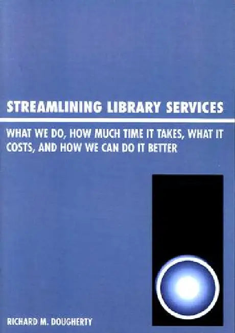Buy Streamlining Library Services (English, Richard M. Dougherty) Online at Best Price - BookBajar