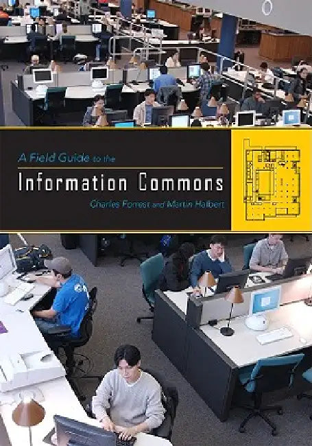 Buy A Field Guide to the Information Commons (English, Charles Forrest | Martin Halbert) Online at Best Price - BookBajar