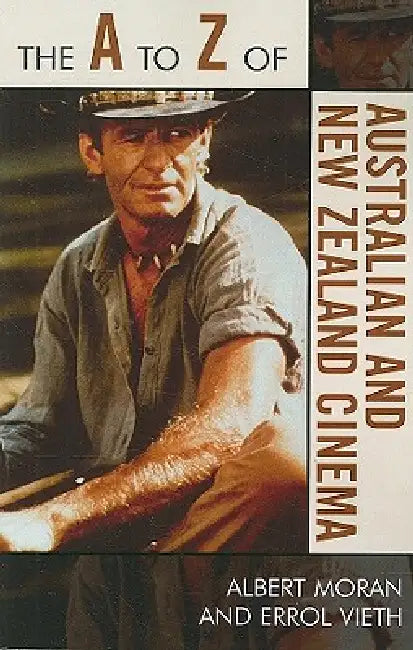 Buy The A to Z of Australian and New Zealand Cinema (English, Albert Moran | Errol Vieth) Online at Best Price - BookBajar
