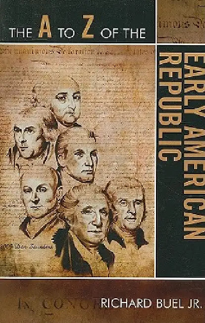 Buy The A to Z of the Early American Republic (English, Richard Buel Jr) Online at Best Price - BookBajar