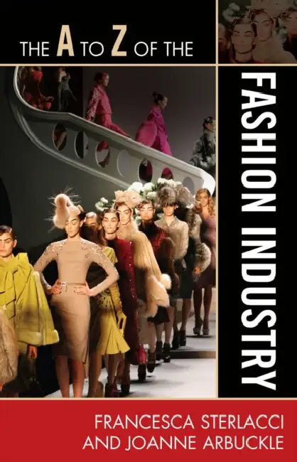 Buy A to Z of the Fashion Industry (English, Francesca Sterlacci | Joanne Arbuckle) Online at Best Price - BookBajar