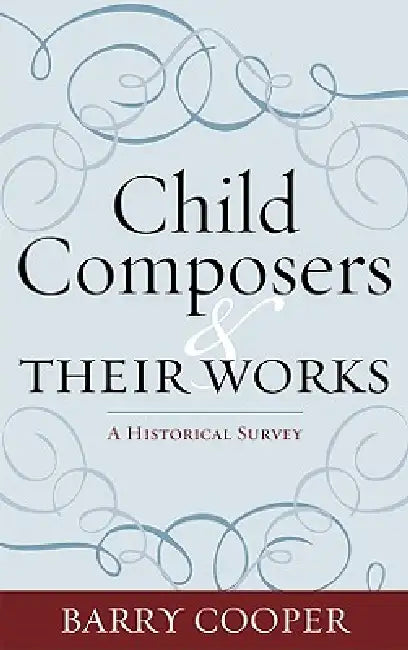 Buy Child Composers and Their Works (English, Barry Cooper) Online at Best Price - BookBajar