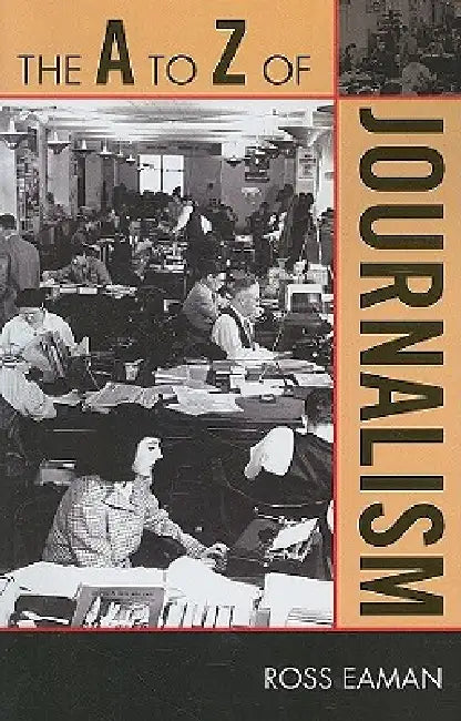 Buy The A to Z of Journalism (English, Ross Eaman) Online at Best Price - BookBajar