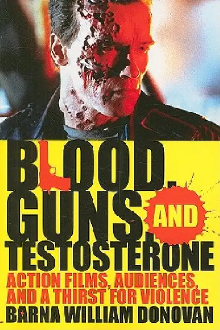 Buy Blood, Guns, and Testosterone (English, Barna William Donovan) Online at Best Price - BookBajar