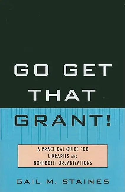 Buy Go Get That Grant! (English, Gail M. Staines) Online at Best Price - BookBajar
