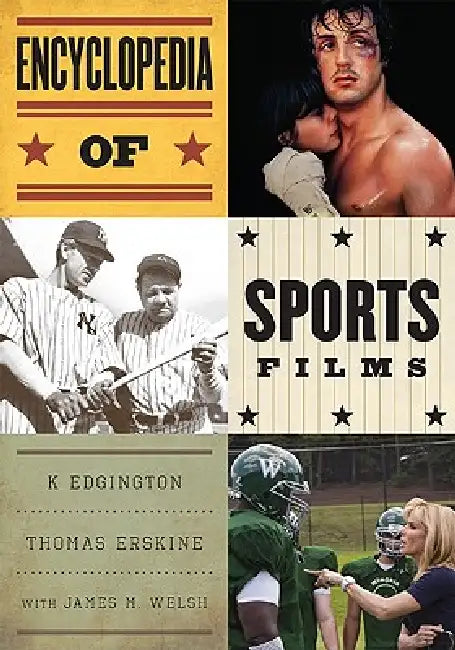 Buy Encyclopedia of Sports Films (English, K. Edgington | Thomas Erskine | James M. Welsh) Online at Best Price - BookBajar