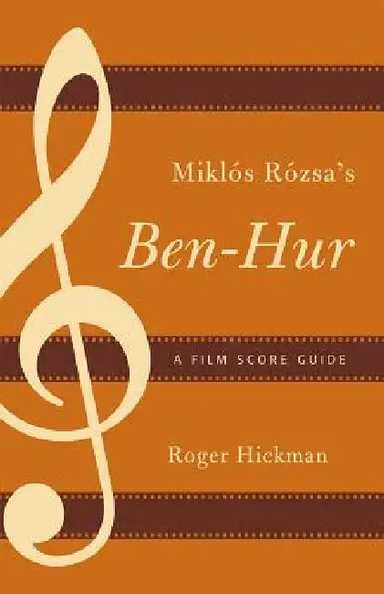 Buy Miklós Rózsa's Ben-Hur (English, Roger Hickman) Online at Best Price - BookBajar