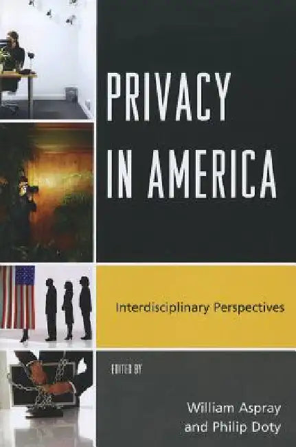 Buy Privacy in America (English, William Aspray | Philip Doty) Online at Best Price - BookBajar