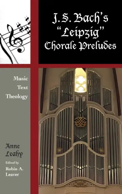 Buy J. S. Bach's 'Leipzig' Chorale Preludes (English, Anne Leahy | Robin A. Leaver) Online at Best Price - BookBajar