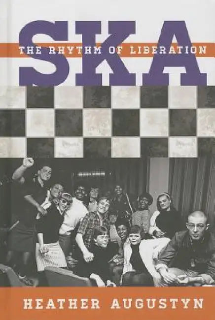 Buy Ska: The Rhythm of Liberation (English, Heather Augustyn) Online at Best Price - BookBajar