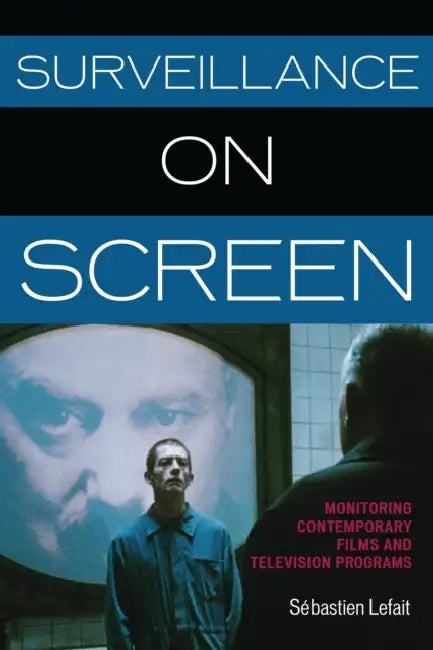 Buy Surveillance on Screen (English, Sébastien Lefait) Online at Best Price - BookBajar