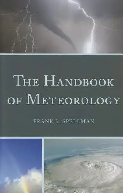 Buy Handbook of Meteorology (English, Frank R. Spellman) Online at Best Price - BookBajar