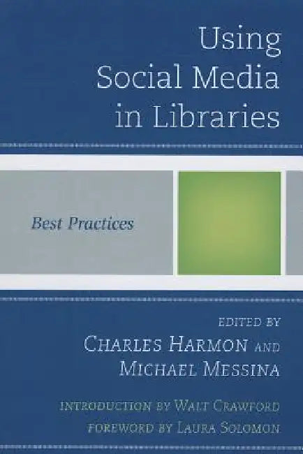 Buy Using Social Media in Libraries (English, Charles Harmon | Michael Messina) Online at Best Price - BookBajar