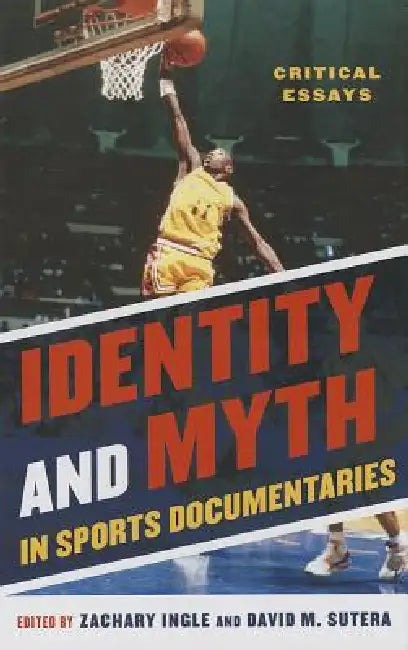 Buy Identity and Myth in Sports Documentaries (English, Zachary Ingle | David M. Sutera) Online at Best Price - BookBajar