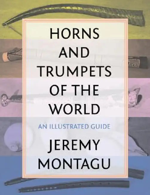 Buy Horns and Trumpets of the World (English, Jeremy Montagu) Online at Best Price - BookBajar
