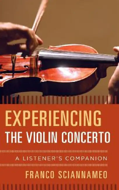 Buy Experiencing the Violin Concerto (English, Franco Sciannameo) Online at Best Price - BookBajar