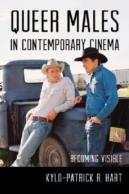 Buy Queer Males in Contemporary Cinema (English, Kylo-Patrick R. Hart) Online at Best Price - BookBajar