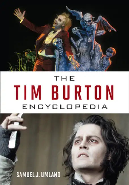 Buy Tim Burton Encyclopedia (English, Samuel J. Umland) Online at Best Price - BookBajar