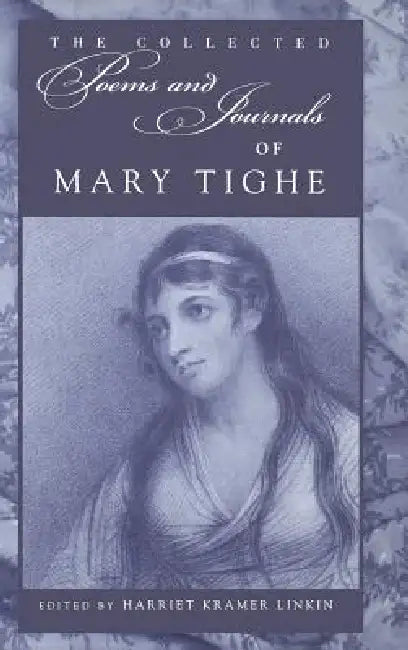 Buy Collected Poems and Journals of Mary Tighe (English, Mary Tighe | Harriet Kramer Linkin) Online at Best Price - BookBajar