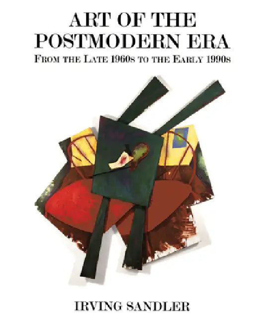 Buy Art of the Postmodern Era (English, Irving Sandler) Online at Best Price - BookBajar