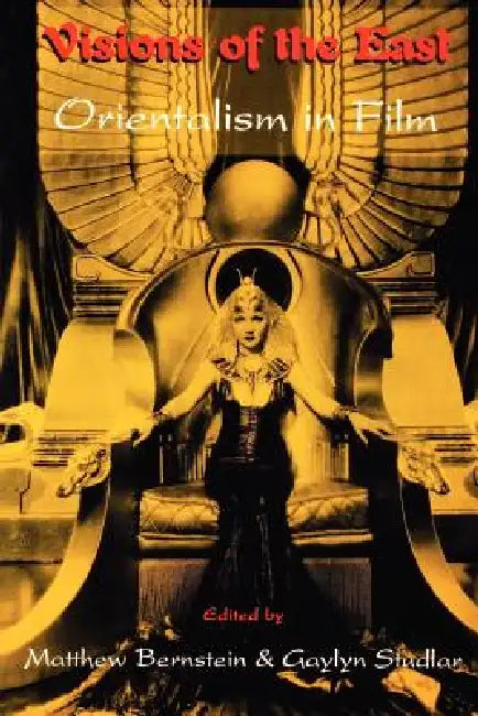 Buy Visions of the East (English, Matthew H. Bernstein | Gaylyn Studlar) Online at Best Price - BookBajar