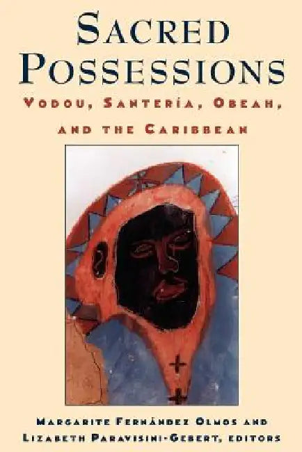 Buy Sacred Possessions (English, Margarite Fernândez Olmos | Lizabeth Paravisini-Gebert) Online at Best Price - BookBajar
