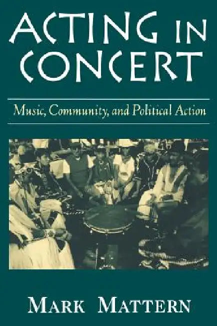 Buy Acting in Concert (English, Mark Mattern) Online at Best Price - BookBajar
