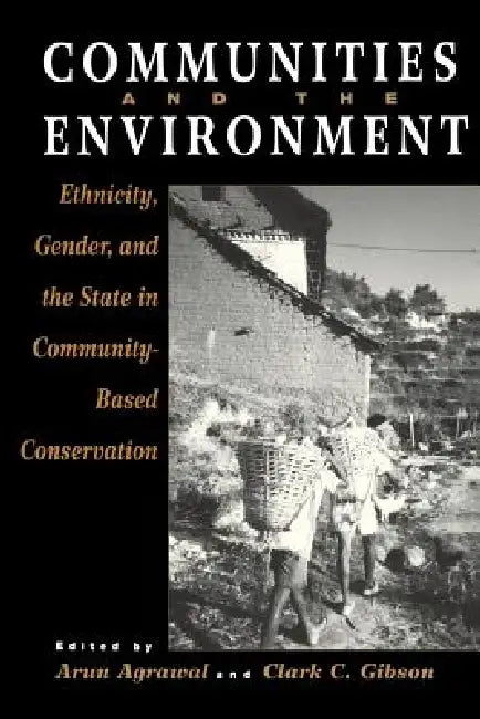 Buy Communities and The Environment (English, Arun Agrawal) Online at Best Price - BookBajar
