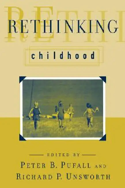 Buy Rethinking Childhood (English, Peter B. Pufall | Richard P. Unsworth | A. Wade Boykin) Online at Best Price - BookBajar