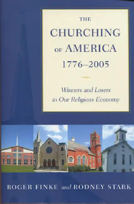 Buy The Churching of America, 1776-2005 (English, Roger Finke | Rodney Stark) Online at Best Price - BookBajar