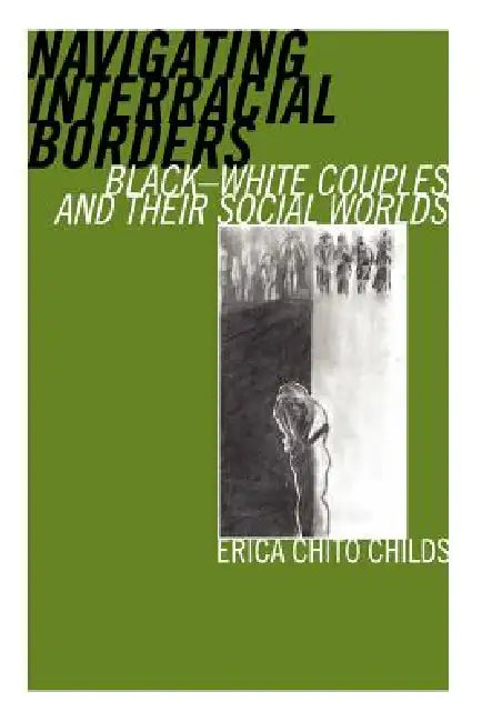 Buy Navigating Interracial Borders (English, Erica Chito Childs) Online at Best Price - BookBajar