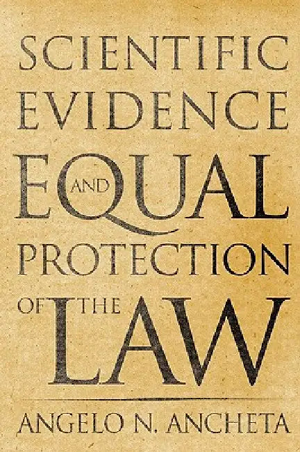 Buy Scientific Evidence and Equal Protection of the Law (English, Angelo N. Ancheta) Online at Best Price - BookBajar