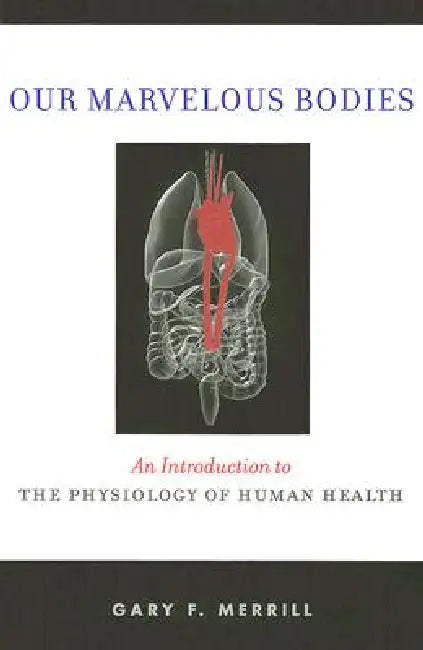 Buy Our Marvelous Bodies (English, Gary F. Merrill) Online at Best Price - BookBajar