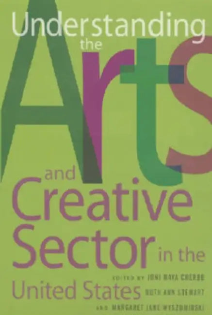Buy Understanding the Arts and Creative Sector in the United States (English, Joni Maya Cherbo | Ruth Ann Stewart | Margaret Jane Wyszomirski) Online at Best Price - BookBajar