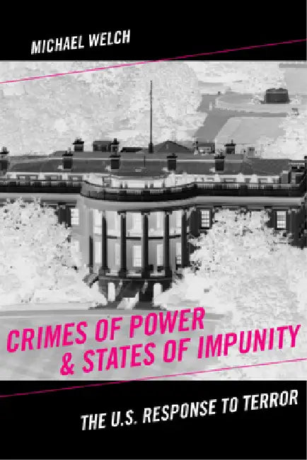 Buy Crimes of Power & States of Impunity (English, Michael Welch) Online at Best Price - BookBajar
