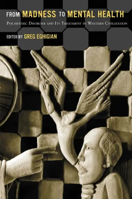 Buy From Madness to Mental Health (English, Greg Eghigian | Gail Hornstein) Online at Best Price - BookBajar